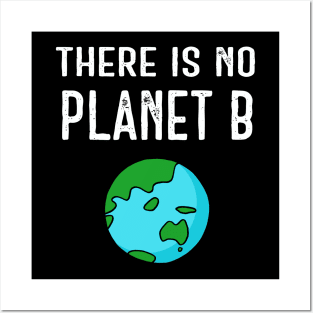 There Is No Planet B (Vivid) - White Text Posters and Art